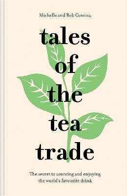 Tales of the Tea Trade - Michelle Comins, Rob Comins