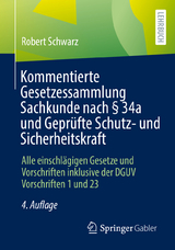 Kommentierte Gesetzessammlung Sachkunde nach § 34a und Geprüfte Schutz- und Sicherheitskraft - Robert Schwarz