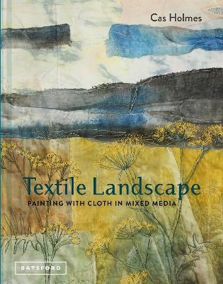 Textile Landscape - Cas Holmes