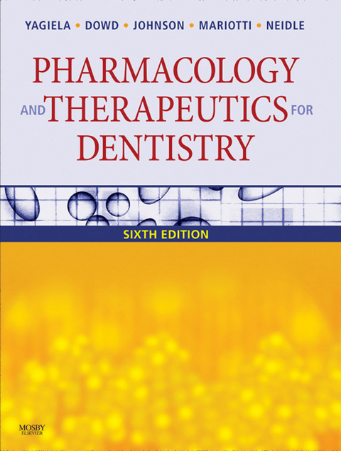 Pharmacology and Therapeutics for Dentistry -  John A. Yagiela,  Frank J. DOWD,  Bart JOHNSON,  Angelo MARIOTTI,  Enid A. Neidle