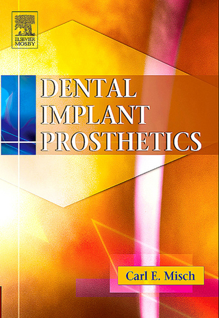 Dental Implant Prosthetics - E-Book - Carl E. Misch