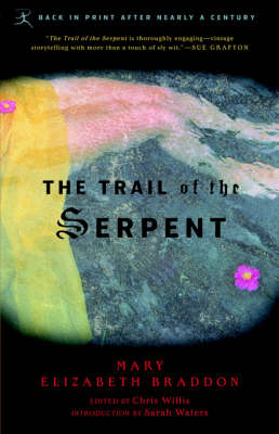 Trail of the Serpent - Mary Braddon; Chris Willis