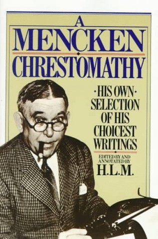 Mencken Chrestomathy - H.L. Mencken