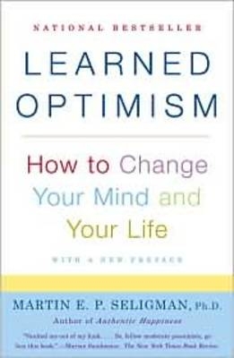 Learned Optimism - Martin E.P. Seligman
