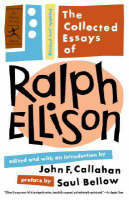 Collected Essays of Ralph Ellison - Ralph Ellison; John F. Callahan