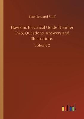 Hawkins Electrical Guide Number Two, Questions, Answers and Illustrations -  Hawkins and Staff