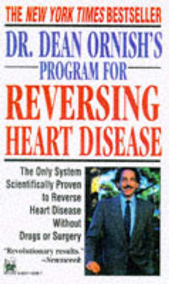 Dr. Dean Ornish's Program for Reversing Heart Disease -  M.D. Dean Ornish