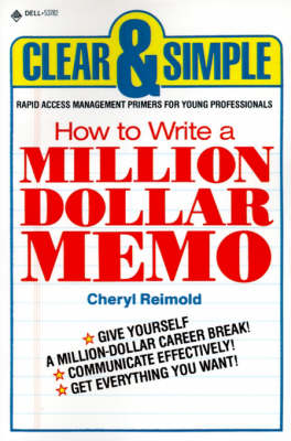 How to Write a Million Dollar Memo - Cheryl Reimold