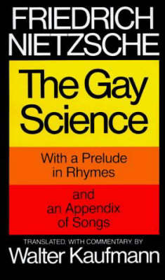 Gay Science - Friedrich Nietzsche