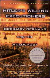Hitler's Willing Executioners - Daniel Jonah Goldhagen