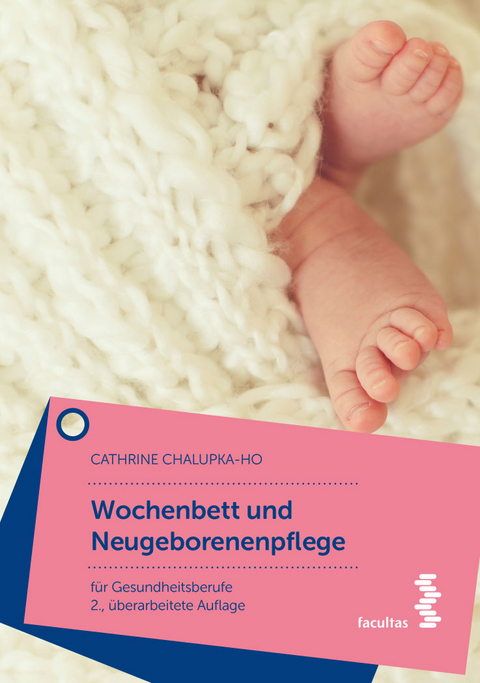 Wochenbett und Neugeborenenpflege - Cathrine Chalupka-Ho