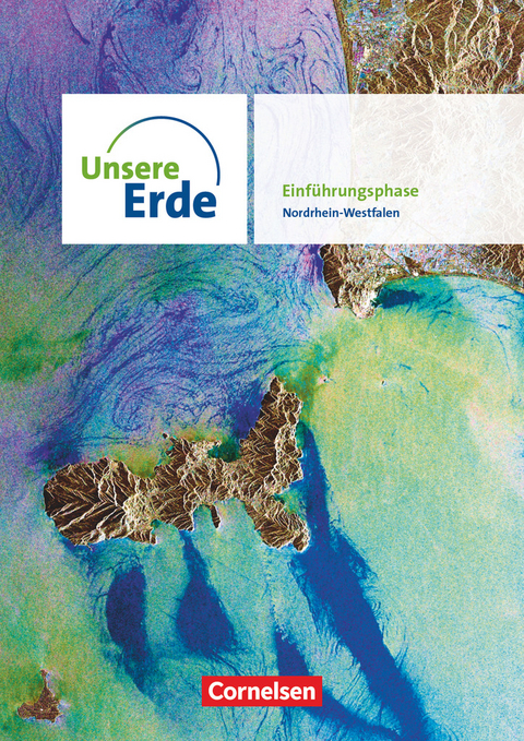 Unsere Erde - Ausgabe Nordrhein-Westfalen 2022 - Sekundarstufe II - Einführungsphase