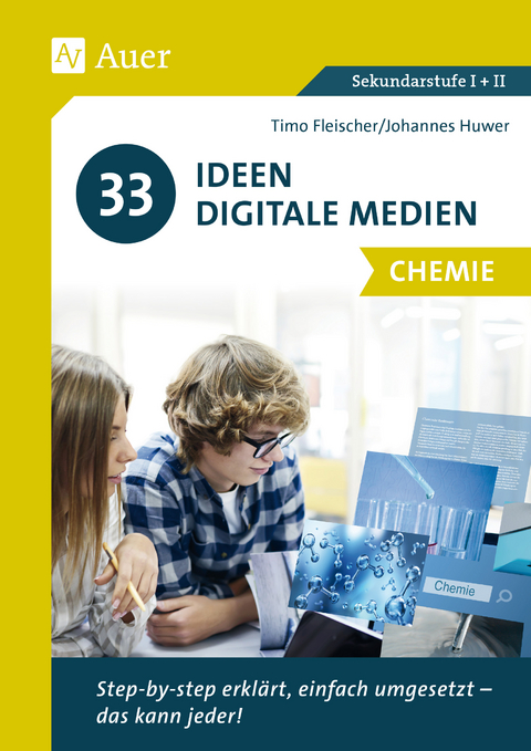 33 Ideen Digitale Medien Chemie - Timo Fleischer, Johannes Huwer