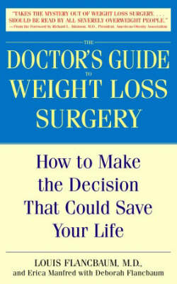 Doctor's Guide to Weight Loss Surgery -  Deborah Flancbaum,  M.D. Louis Flancbaum,  Erica Manfred