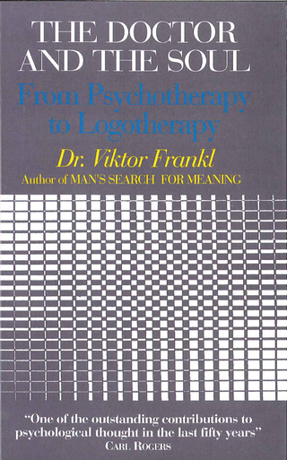 Doctor and the Soul - Frankl Viktor E. Frankl