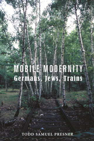 Mobile Modernity - Todd Presner