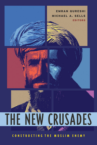 The New Crusades - Emran Qureshi; Michael Sells
