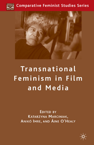 Transnational Feminism in Film and Media - K. Marciniak; A. Imre; Áine O''Healy