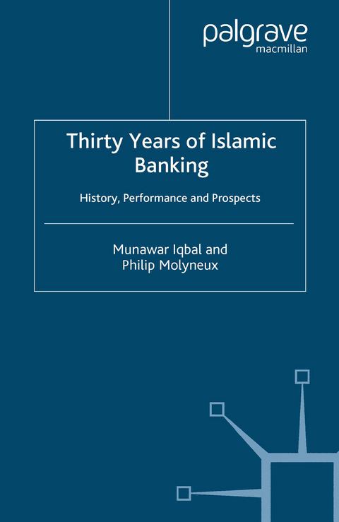 Thirty Years of Islamic Banking -  M. Iqbal,  P. Molyneux