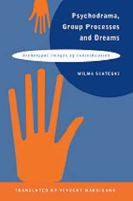 Psychodrama, Group Processes and Dreams - Wilma Scategni