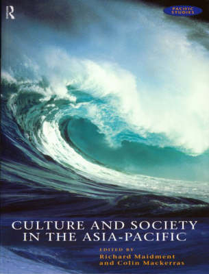 Culture and Society in the Asia-Pacific - Colin Mackerras; Richard Maidment