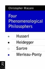 Four Phenomenological Philosophers - Christopher Macann