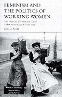 Feminism, Femininity and the Politics of Working Women - Gillian Scott