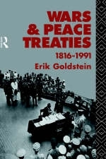 Wars and Peace Treaties - Dr Erik Goldstein; Erik Goldstein