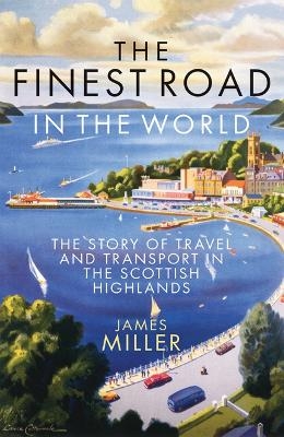 The Finest Road in the World - James Miller