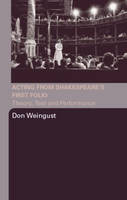Acting from Shakespeare's First Folio - Don Weingust