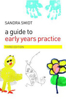 Guide to Early Years Practice - Sandra Smidt