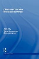 China and the New International Order - Wang Gungwu; Zheng Yongnian