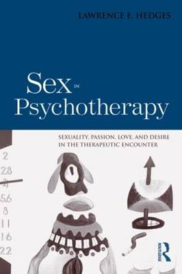 Sex in Psychotherapy - Lawrence E. Hedges