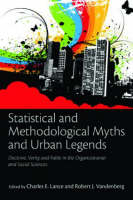Statistical and Methodological Myths and Urban Legends - Charles E. Lance; Robert J Vandenberg