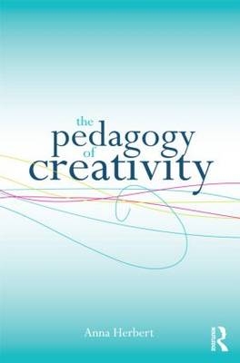 Pedagogy of Creativity - Anna-Karin Herbert