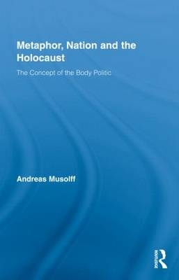 Metaphor, Nation and the Holocaust - Andreas Musolff