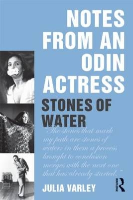 Notes From An Odin Actress - Julia Varley