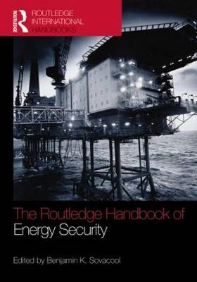 Routledge Handbook of Energy Security - 