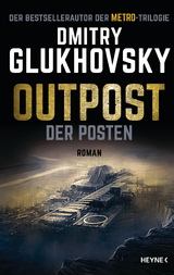 Outpost - der Posten - Dmitrij Gluchovskij