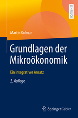 Grundlagen der Mikroökonomik - Kolmar, Martin