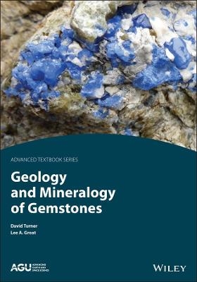 Geology and Mineralogy of Gemstones - David Turner, Lee A. Groat