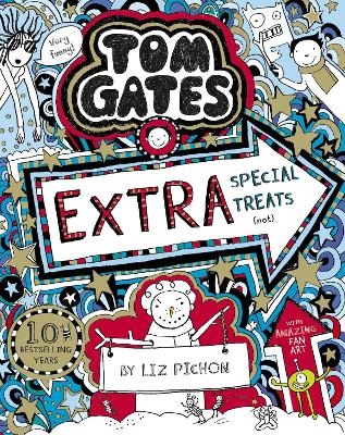 Tom Gates: Extra Special Treats (not) - Liz Pichon