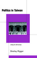 Politics in Taiwan - Shelley Rigger
