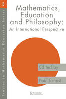 Mathematics Education and Philosophy - Paul Ernest