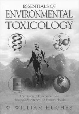 Essentials Of Environmental Toxicology - William Hughes