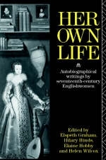 Her Own Life - Elspeth Graham; Hilary Hind; Elaine Hobby; Helen Wilcox