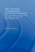 Literature of Immigration and Racial Formation - Linda Joyce Brown