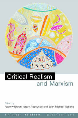 Critical Realism and Marxism - 