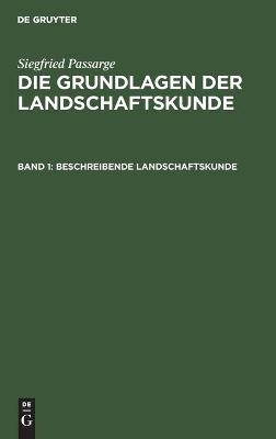Beschreibende Landschaftskunde - Siegfried Passarge