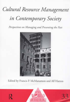 Cultural Resource Management in Contemporary Society - Alf Hatton; Francis P. MacManamon
